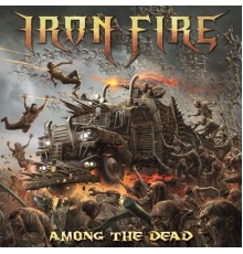 Iron Fire - Among the Dead