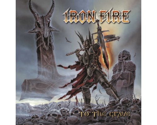 Iron Fire - To The Grave