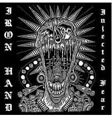 Iron Hand - Injected Fear