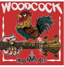 Iron Mais - Woodcock