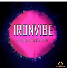 Iron Vibe - Alien Hunter