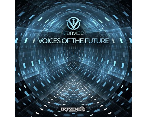 Iron Vibe - Voices of the Future Iron Vibe - Voices of the Future