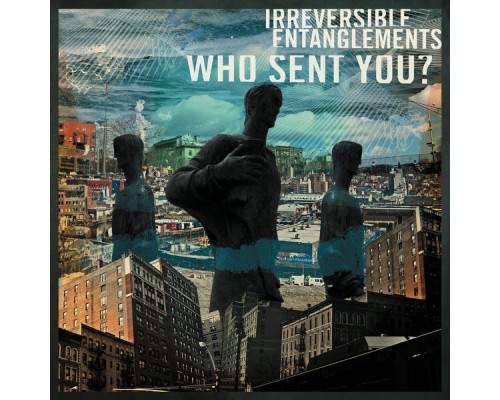 Irreversible Entanglements - Who Sent You?