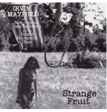 Irvin Mayfield - Strange Fruit