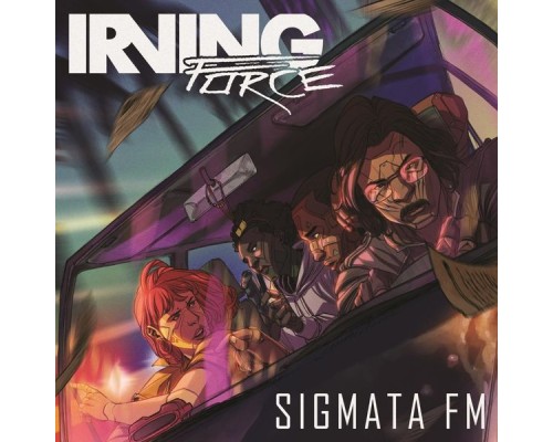 Irving Force - Sigmata FM