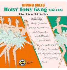 Irving Mills And His Hotsy Totsy Gang - The First 24 Sides