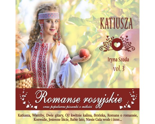 Iryna Szoda - Katiusza - romanse rosyjskie oraz popularne piosenki o Miłości  (Vol. 3)