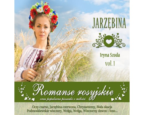 Iryna Szoda - Jarzębina - Romanse Rosyjskie Oraz Popularne Piosenki O Miłości  (Vol.1)