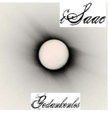 Isaac - Gedankenlos