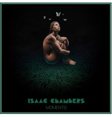 Isaac Chambers - Moments