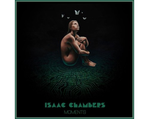 Isaac Chambers - Moments