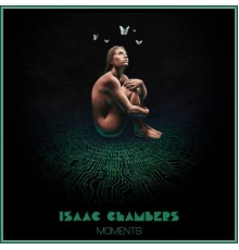 Isaac Chambers - Moments