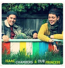 Isaac Chambers - Isaac Chambers & Dub Princess