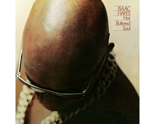 Isaac Hayes - Hot Buttered Soul