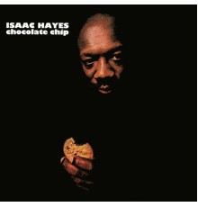 Isaac Hayes - Chocolate Chip