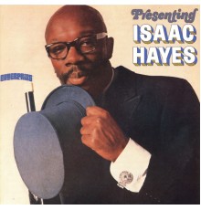 Isaac Hayes - Presenting Isaac Hayes