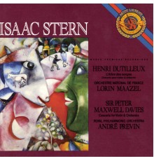 Isaac Stern - Lorin Maazel - André Previn - Dutilleux: L'Arbre des Songes - P. M. Davies: Violin Concerto