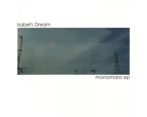 Isabel's Dream - Monomara