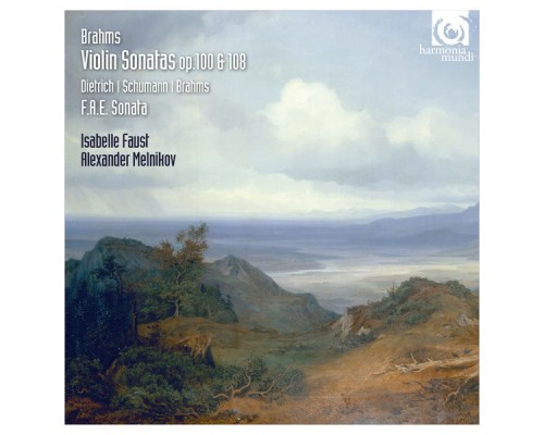 Isabelle Faust - Alexander Melnikov - Brahms, Schumann & Dietrich: Violin Sonatas Op. 100 & 108