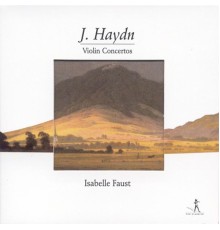 Isabelle Faust - Christoph Poppen - Joseph Haydn: Violin Concertos
