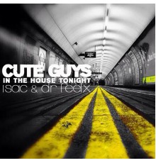 Isac & Dr. Feelx - Cute Guys