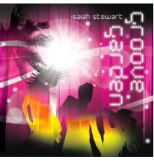 Isaiah Stewart - Groove Garden
