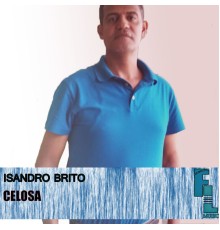 Isandro Brito - Celosa