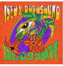 Iseo & Dodosound - Blossom