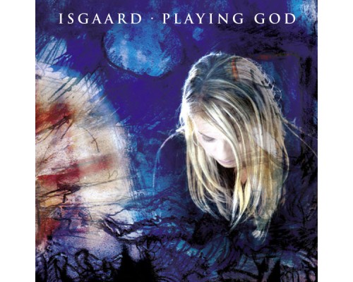 Isgaard - Playing God