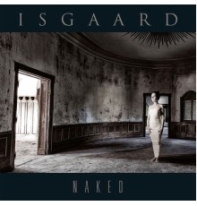 Isgaard - Naked