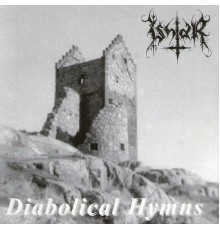 Ishtar - Diabolical Hymns