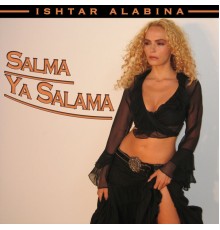 Ishtar Alabina - Salma Ya Salama