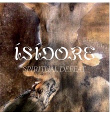 Isidore - Spiritual Defeat