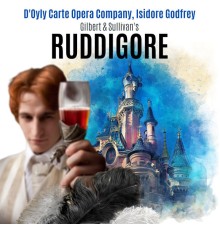 Isidore Godfrey & The D'Oyle Carte Opera Company - Gilbert & Sullivan: Ruddigore (or The Witch's Curse)