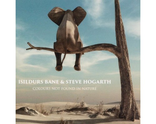 Isildurs Bane and Steve Hogarth - Colours Not Found in Nature Isildurs Bane and Steve Hogarth - Colours Not Found in Nature