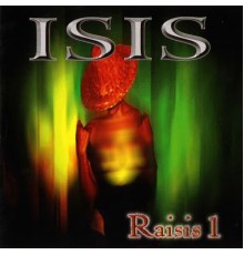 Isis - Raisis, Vol. 1