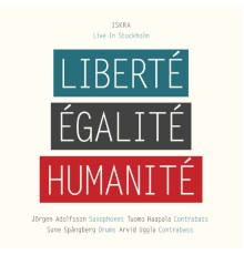 Iskra - Liberté, Égalité, Humanité