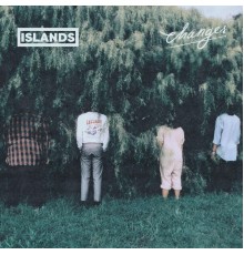 Islands - Changes