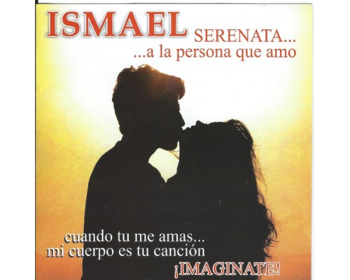 Ismael - Serenata Imaginate!