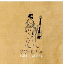 Ismael Alcina - Scheria