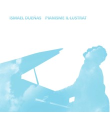 Ismael Dueñas - Pianisme Il.lustrat