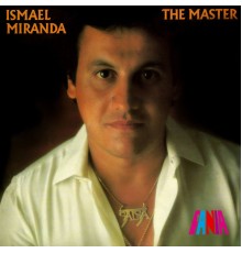 Ismael Miranda - The Master