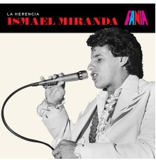 Ismael Miranda - La Herencia