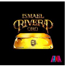 Ismael Rivera - Oro