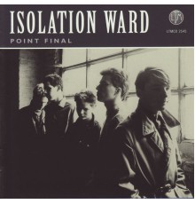 Isolation Ward - Point Final