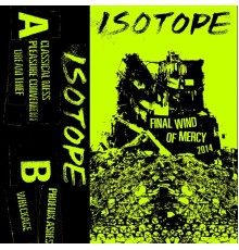 Isotope - Final Wind Of Mercy