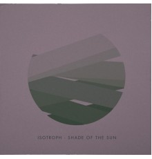 Isotroph - Shade of the sun