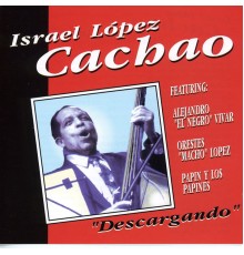 Israel López Cachao - Descargando