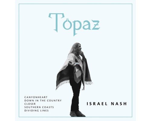 Israel Nash - Topaz EP