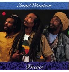 Israel Vibration - Forever